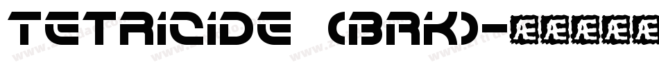 Tetricide (BRK)字体转换